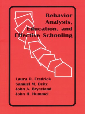 cover image of Behavior Analysis, Education, and Effective Schooling